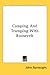 Camping And Tramping With Roosevelt by John Burroughs Camping And Tramping With Roosevelt by John Burroughs