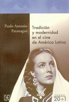 Tradición y modernidad en el cine de América Latina (Paperback)