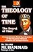 The Theology of Time: The Secret of the Time