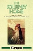 The Journey Home: A Kryon Parable: The Story of Michael Thomas and the Seven Angels