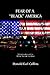 Fear of a "Black" America: Multiculturalism and the African American Experience