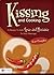 Kissing and Cooking for Couples: A Recipe to Add Spice and Romance to Your Marriage