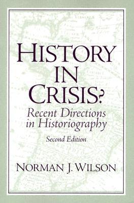 History in Crisis? Recent Directions in Historiography (2nd Edition)