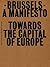 Brussels: A Manifesto Towar...