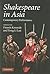 Shakespeare in Asia: Contemporary Performance