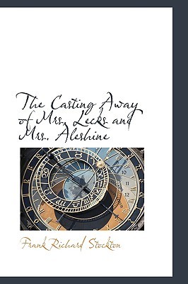 The Casting Away of Mrs. Lecks and Mrs. Aleshine (Hardcover)