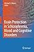 Brain Protection in Schizophrenia, Mood and Cognitive Disorders