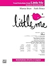 Little Me (Vocal Selections): Piano/Vocal (Broadway Revival Edition) Little Me (Vocal Selections): Piano/Vocal (Broadway Revival Edition)