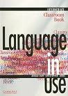 Language in Use Intermediate Classroom book Language in Use Intermediate Classroom book