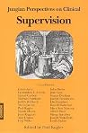 Jungian Perspectives on Clinical Supervision by Paul Kugler