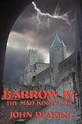 Barrow IV: The Mad King's War