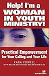 Help! I'm a Woman in Youth Ministry!: Practical Empowerment for Your Calling and Your Life (Especialidades Juveniles) Help! I'm a Woman in Youth Ministry!: Practical Empowerment for Your Calling and Your Life (Especialidades Juveniles)