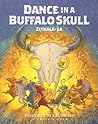 Dance in a Buffalo Skull by Zitkála-Šá Dance in a Buffalo Skull by Zitkála-Šá
