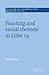 Feasting and Social Rhetoric in Luke 14 (Society for New Testament Studies Monograph Series, Series Number 85)