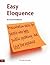 Easy Eloquence: Presentation tips for people who hate public speaking - but love the applause