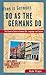 When in Germany, Do as the Germans Do: The Clued-In Guide to German Life, Language, and Culture