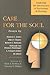 Care for the Soul: Explorin...