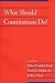 What Should Constitutions Do? (Social Philosophy and Policy)