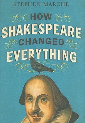 How Shakespeare Changed Everything (Hardcover)