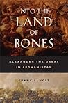 Into the Land of Bones by Frank L. Holt