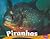 Piranhas (Pebble Plus: South American Animals)