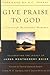 Give Praise to God: A Visio...