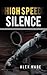 High Speed Silence