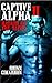 Marked by the Alpha (Captive Alpha #2)