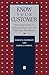 Know Your Customer: New Approaches to Understanding Customer Value and Satisfaction (Total Quality Management)