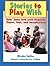 Stories To Play With