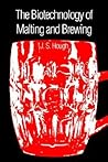 The Biotechnology of Malting and Brewing by James S. Hough