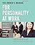 The Owner's Manual for Personality at Work
