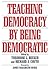 Teaching Democracy by Being...