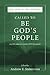 Called To Be God's People: An Introduction to the Old Testament (Called by the Gospel)