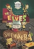 The Elves and the Shoemaker: A Grimm Graphic Novel
