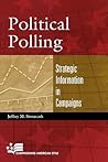 Political Polling: Strategic Information in Campaigns (Campaigning American Style)