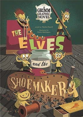 The Elves and the Shoemaker: A Grimm Graphic Novel (Graphic Spin)