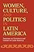 Women, Culture, and Politics in Latin America by University of California Press