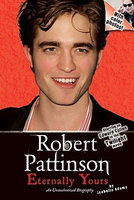 Robert Pattinson: Eternally Yours (Paperback)