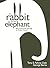 The Rabbit and the Elephant: Why Small Is the New Big for Today's Church