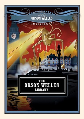 The Orson Welles Library (Classics Read by Celebrities Series)