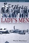 Lady's Men: The Story of World War II's Mystery Bomber and Her Crew (Bluejacket Books)