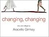 Changing, Changing: Story and Collages