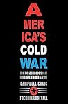 America's Cold War by Campbell Craig