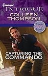 Capturing the Commando by Colleen Thompson