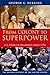 From Colony to Superpower: U.S. Foreign Relations since 1776 (Oxford History of the United States)