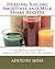 Healing Juicing, Smoothie and Milk Shake Recipes: Juices Smoothies, and Milk Shakes that help the