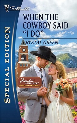 When the Cowboy Said "I Do" (Montana Mavericks: Thunder Canyon Cowboys #4)