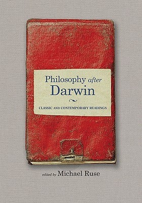 Philosophy after Darwin: Classic and Contemporary Readings (Paperback)