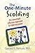 The One-Minute Scolding: The Amazingly Effective Approach To Child Discipline